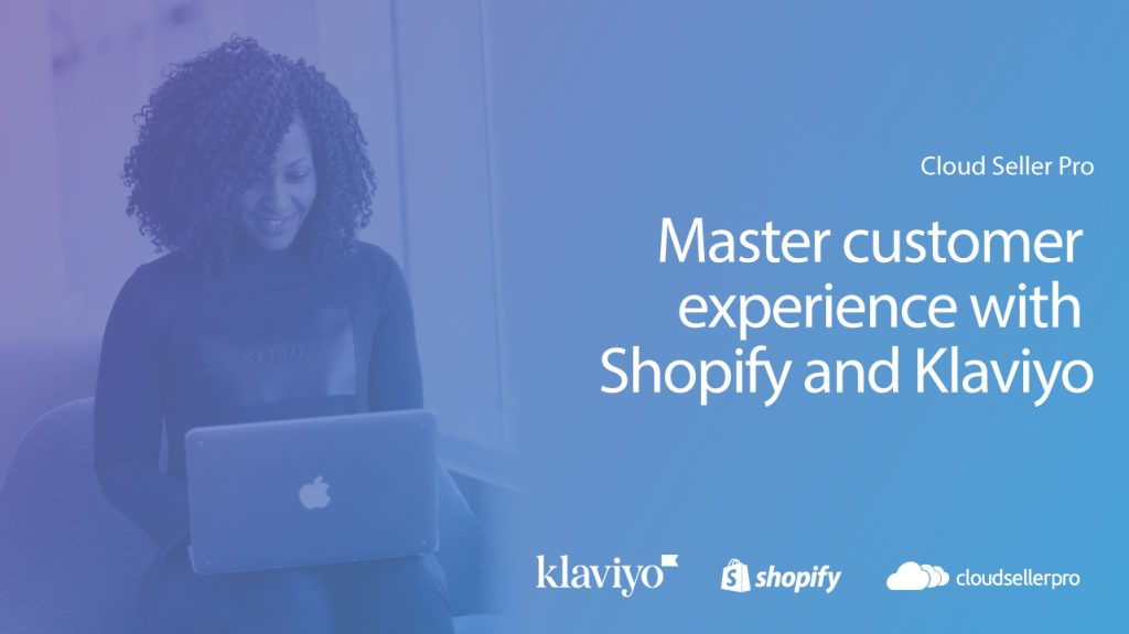 master customer experience with shopify and klaviyo header image