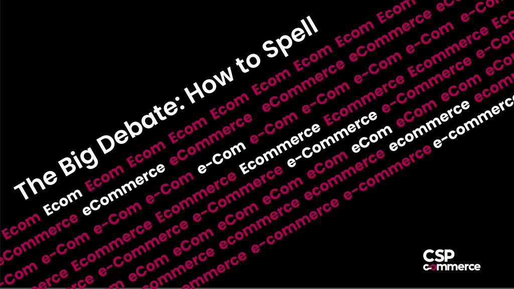 How to spell ecommerce, eCommerce and e-commerce